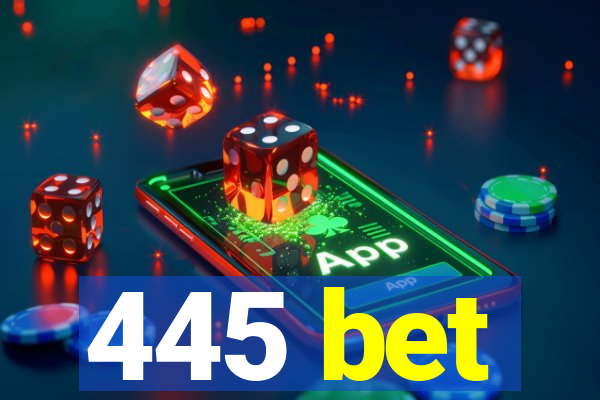 445 bet